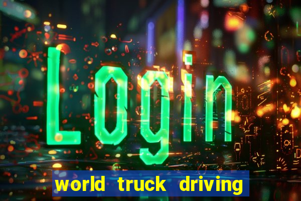 world truck driving simulator dinheiro infinito